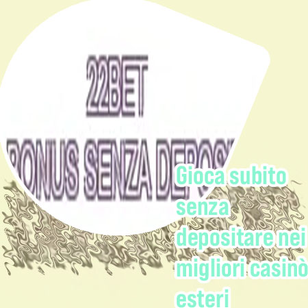 Casino senza deposito stranieri